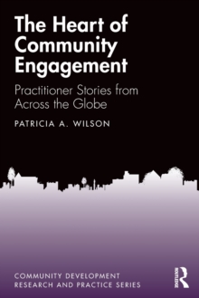 The Heart of Community Engagement: Practitioner Stories from Across the Globe