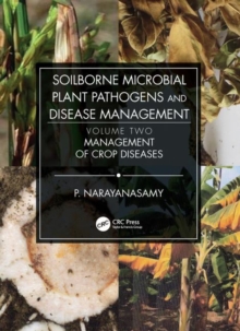 Image for Soilborne microbial plant pathogens and disease managementVolume two,: Management of crop diseases