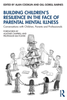 Image for Building Children's Resilience in the Face of Parental Mental Illness