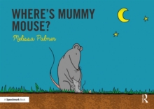 Image for Where's Mummy Mouse? : Targeting the m Sound