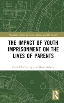 The Impact of Youth Imprisonment on the Lives of Parents