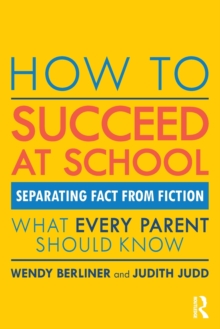Image for How to succeed at school  : separating fact from fiction