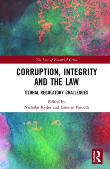 Image for Corruption, integrity and the law  : global regulatory challenges
