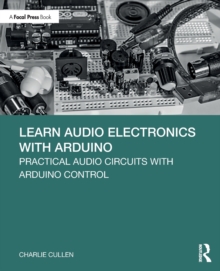 Learn Audio Electronics with Arduino: Practical Audio Circuits with Arduino Control