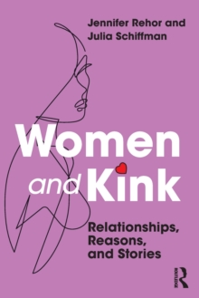 Women and Kink: Relationships, Reasons, and Stories