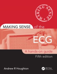 Making Sense of the ECG: A Hands-On Guide