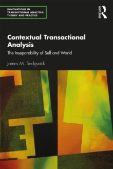 Contextual Transactional Analysis: The Inseparability of Self and World