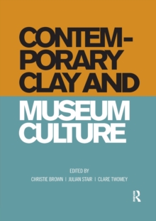 Image for Contemporary Clay and Museum Culture