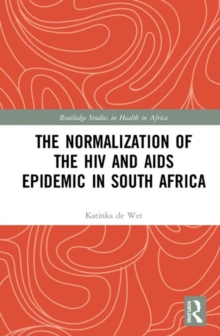 Normalization of the HIV and AIDS Epidemic in South Africa