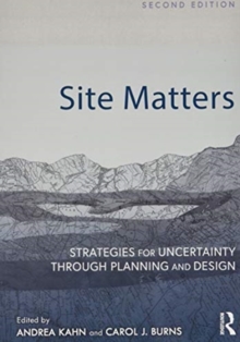 Site Matters: Strategies for Uncertainty Through Planning and Design