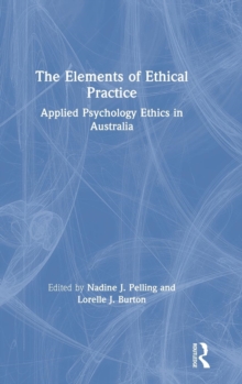 Image for The elements of ethical practice  : applied psychology ethics in Australia