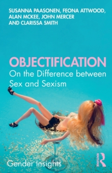 Objectification: On the Difference between Sex and Sexism