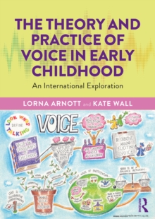 Image for Theory and practice of voice in early childhood  : a guide for the early years