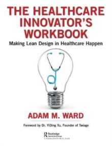 Image for The Healthcare Innovator's Workbook