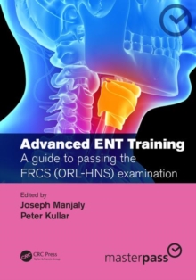 Image for Advanced ENT training  : a guide to passing the FRCS (ORL-HNS) examination