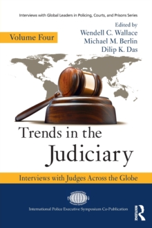 Trends in the Judiciary: Interviews with Judges Across the Globe, Volume Four