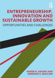 Entrepreneurship, Innovation and Sustainable Growth: Opportunities and Challenges