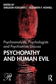 Image for Psychoanalysts, Psychologists and Psychiatrists Discuss Psychopathy and Human Evil