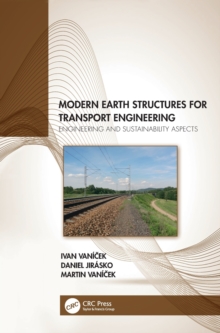 Image for Modern earth structures for transport engineering  : engineering and sustainability aspects
