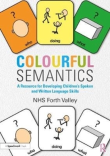 Image for Colourful semantics  : a resource for developing children's spoken and written language skills