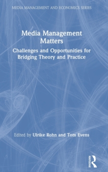 Image for Media management matters  : challenges and opportunities for bridging theory and practice