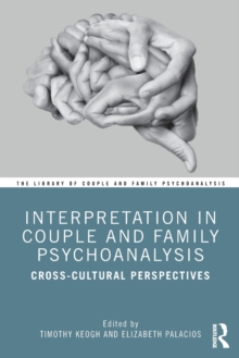 Interpretation in Couple and Family Psychoanalysis: Cross-Cultural Perspectives