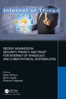 Image for Recent Advances in Security, Privacy, and Trust for Internet of Things (IoT) and Cyber-Physical Systems (CPS)