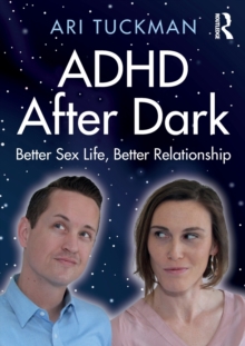 ADHD After Dark: Better Sex Life, Better Relationship