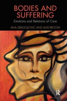 Bodies and Suffering: Emotions and Relations of Care