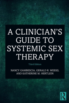 A Clinician’s Guide to Systemic Sex Therapy