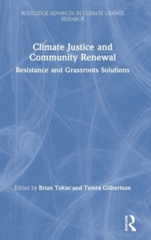 Image for Climate justice and community renewal  : resistance and grassroots solutions