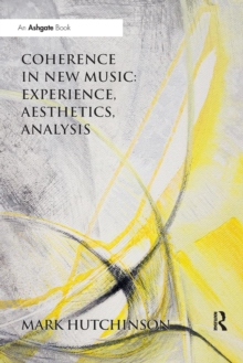 Image for Coherence in new music  : experience, aesthetics, analysis