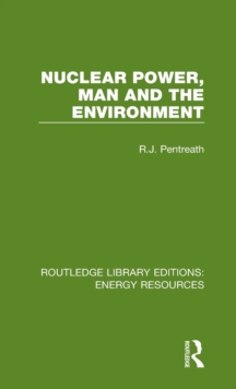Nuclear Power, Man and the Environment