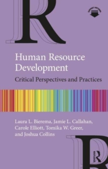 Human Resource Development: Critical Perspectives and Practices