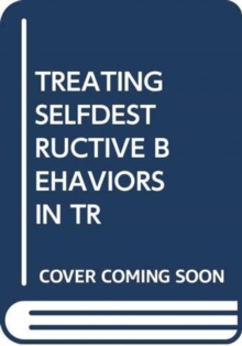 Image for TREATING SELFDESTRUCTIVE BEHAVIORS IN TR