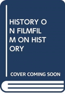 Image for HISTORY ON FILMFILM ON HISTORY