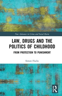 Image for Law, Drugs and the Politics of Childhood
