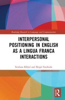 Image for Interpersonal Positioning in English as a Lingua Franca Interactions