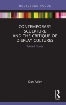 Image for CONTEMPORARY SCULPTURE & THE CRITIQUE OF