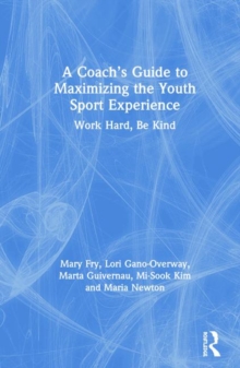 Coach's Guide to Maximizing the Youth Sport Experience