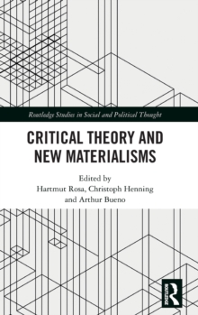 Image for Critical theory and new materialisms