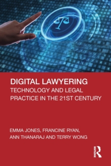 Digital Lawyering: Technology and Legal Practice in the 21st Century