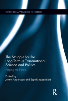 Struggle for the Long-Term in Transnational Science and Politics