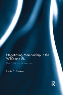 Image for Negotiating Membership in the WTO and EU