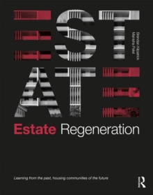 Image for Estate regeneration  : learning from the past, housing communities of the future