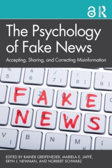 The Psychology of Fake News: Accepting, Sharing, and Correcting Misinformation