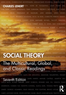 Social Theory: The Multicultural, Global, and Classic Readings