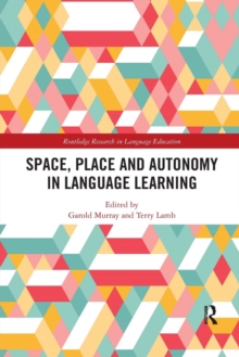 Space, Place and Autonomy in Language Learning