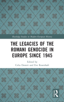 Legacies of the Romani Genocide in Europe since 1945