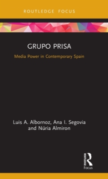 Image for Grupo Prisa  : media power in contemporary Spain
